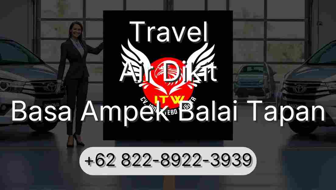 Travel Air Dikit Basa Ampek Balai Tapan