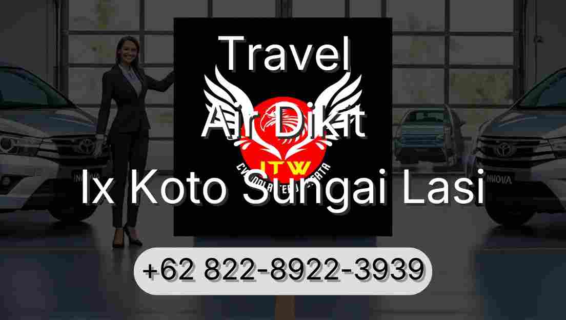 Travel Air Dikit Ix Koto Sungai Lasi