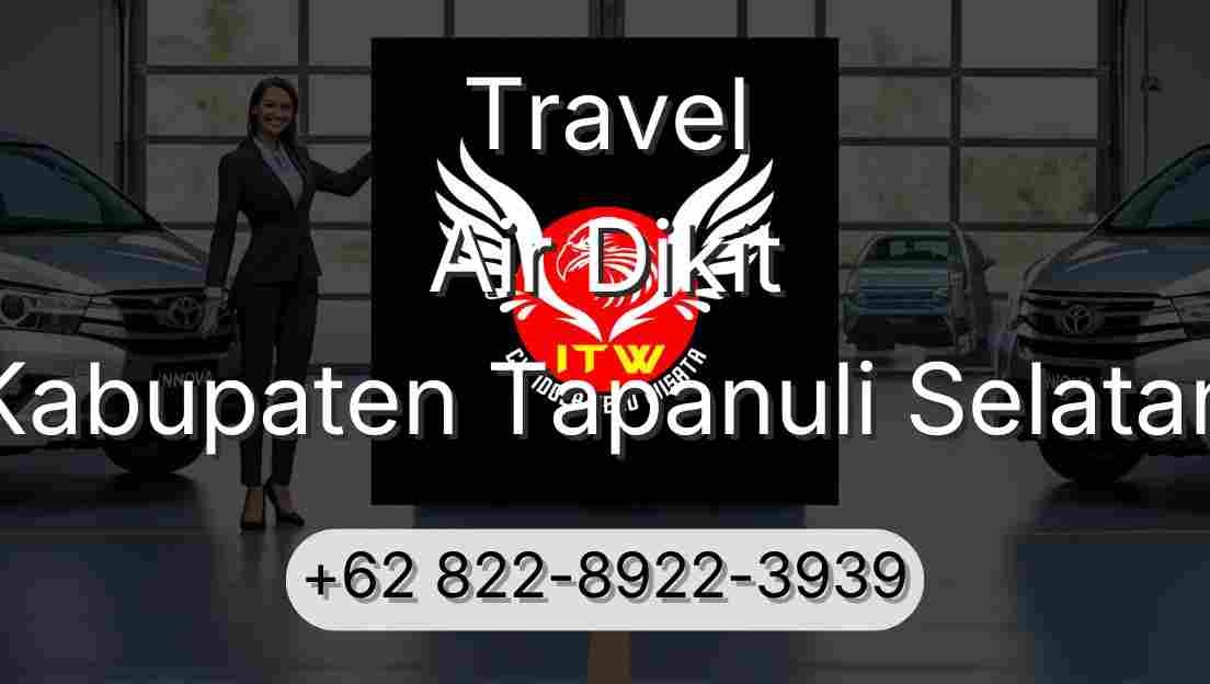 Travel Air Dikit Kabupaten Tapanuli Selatan
