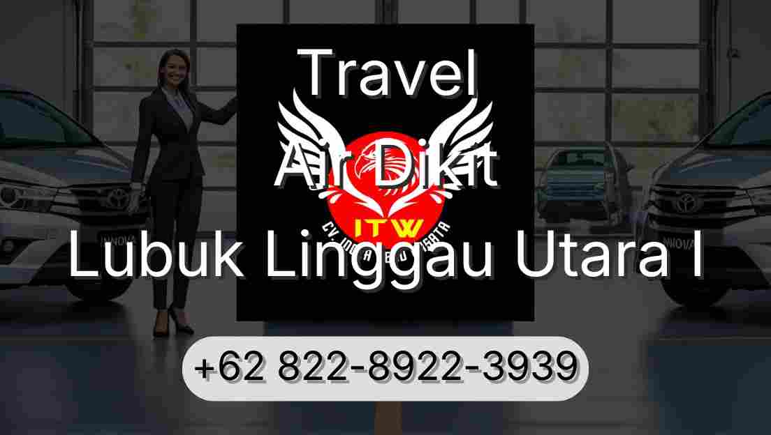 Travel Air Dikit Lubuk Linggau Utara I