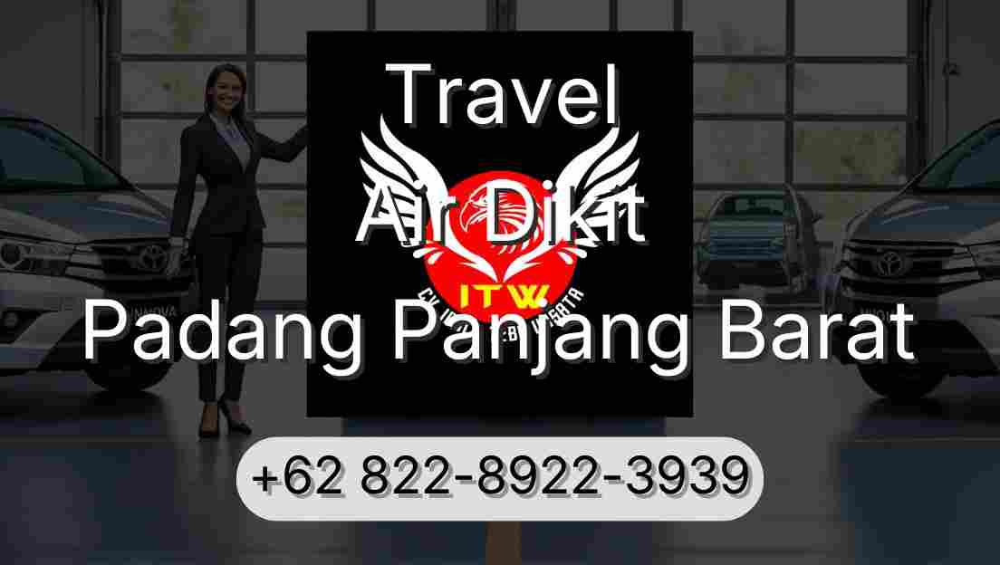 Travel Air Dikit Padang Panjang Barat