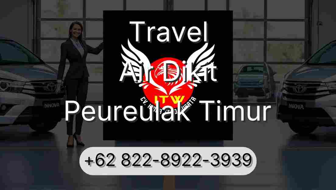 Travel Air Dikit Peureulak Timur