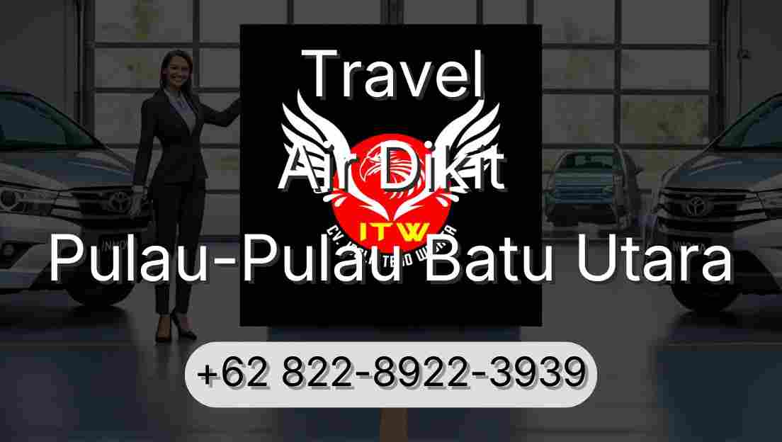 Travel Air Dikit Pulau-Pulau Batu Utara