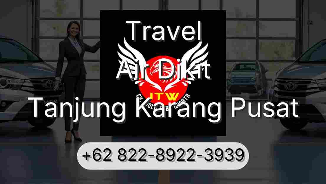 Travel Air Dikit Tanjung Karang Pusat