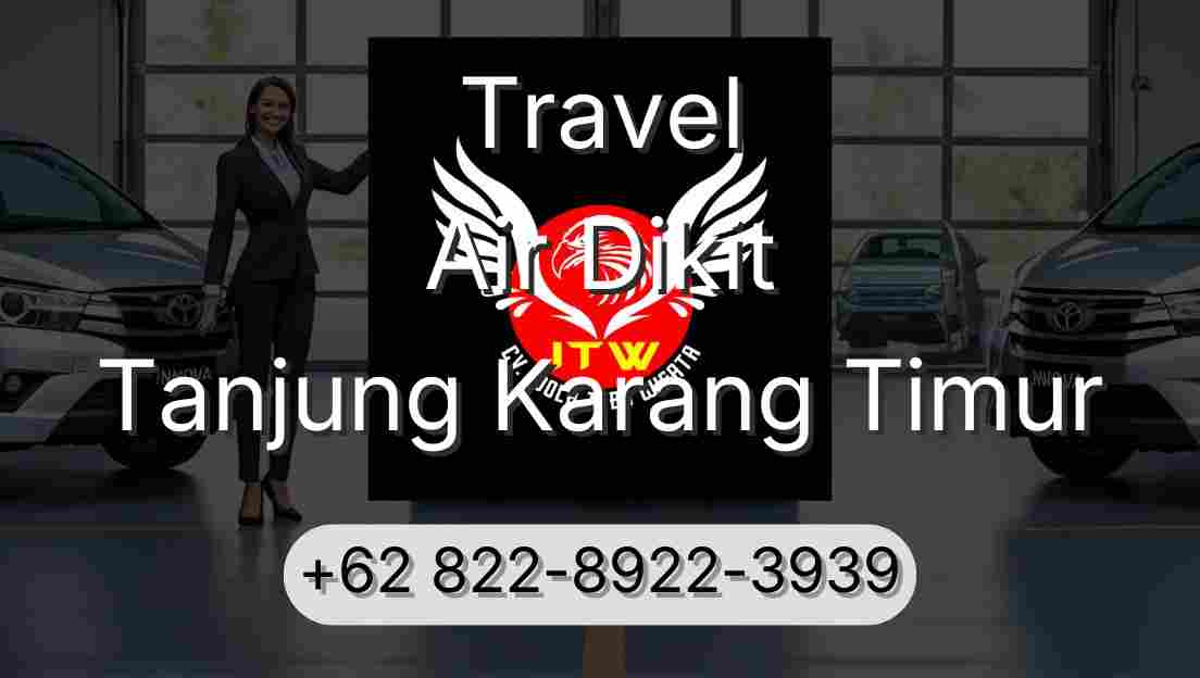 Travel Air Dikit Tanjung Karang Timur