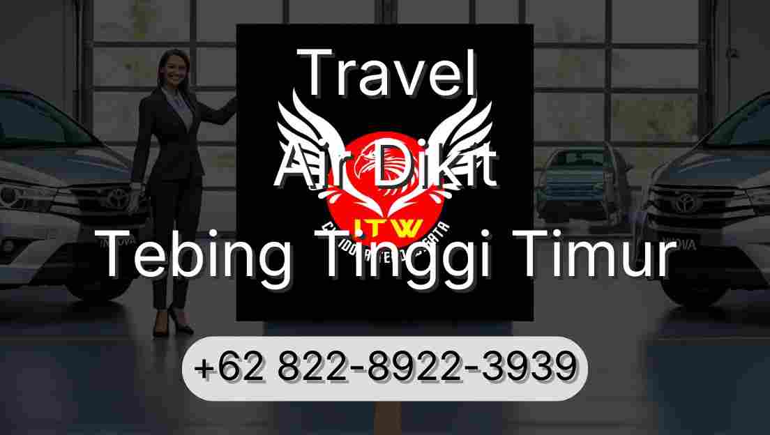 Travel Air Dikit Tebing Tinggi Timur