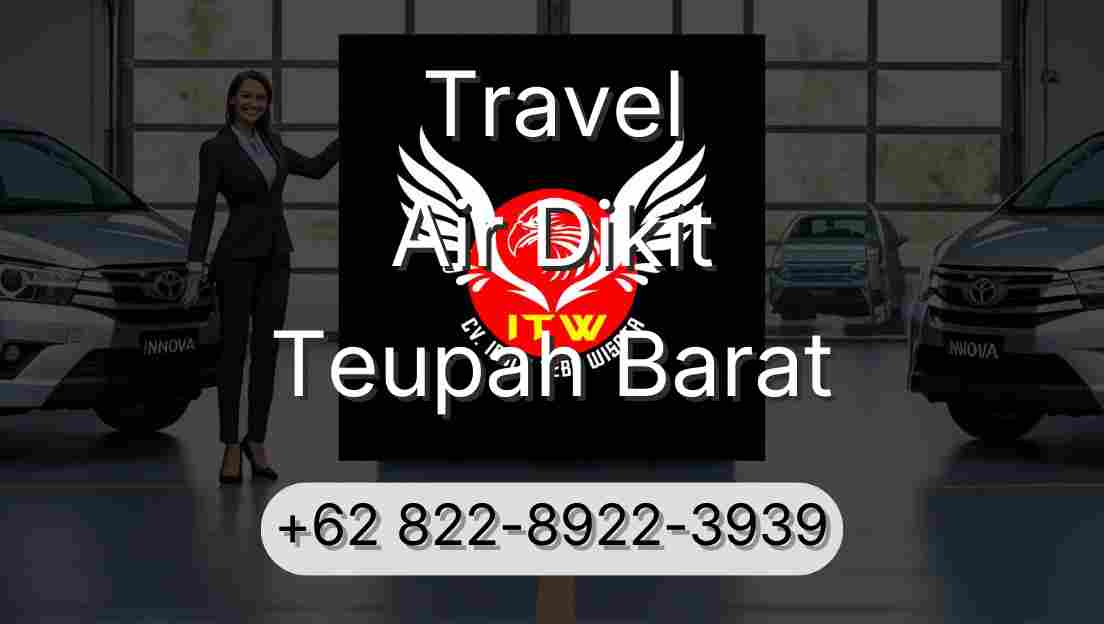 Travel Air Dikit Teupah Barat