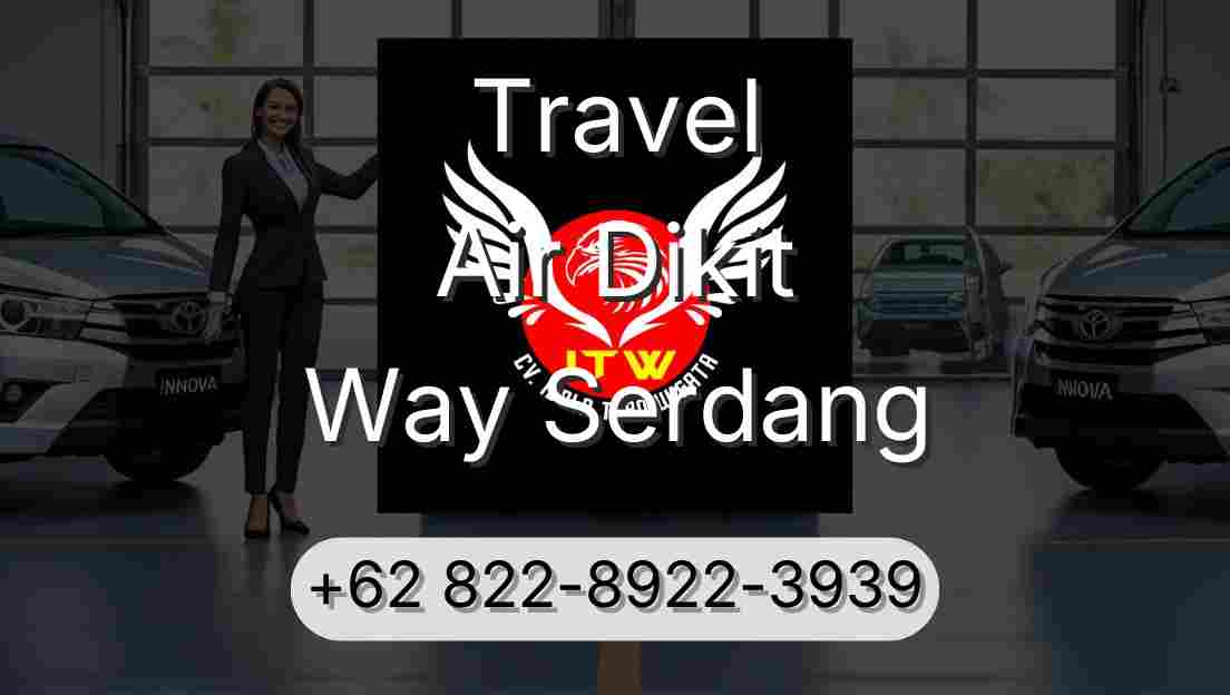 Travel Air Dikit Way Serdang