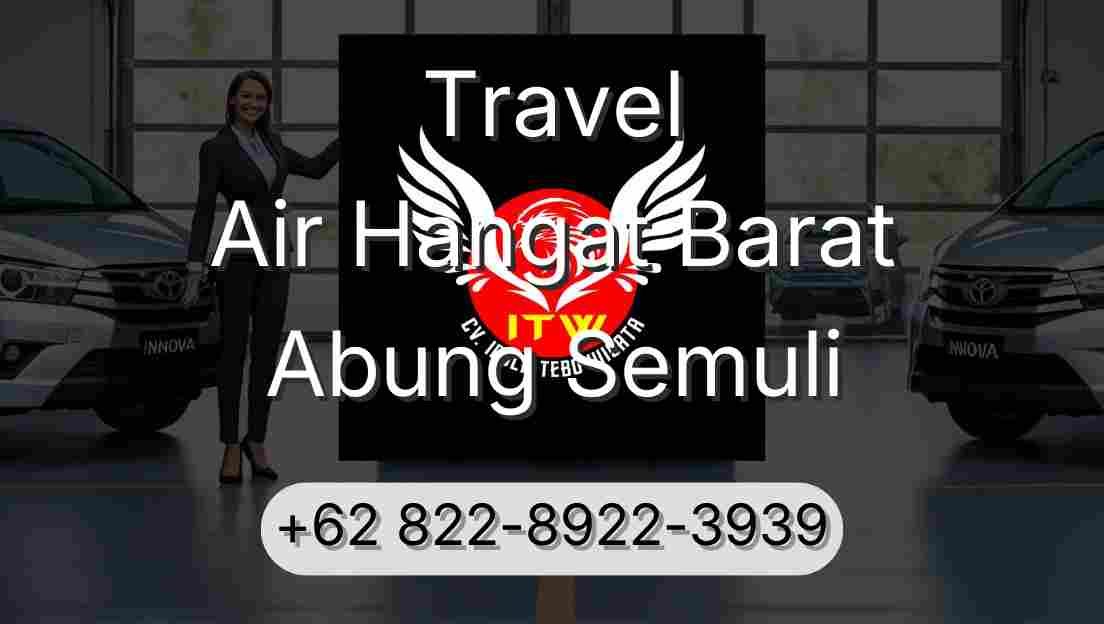 Travel Air Hangat Barat Abung Semuli
