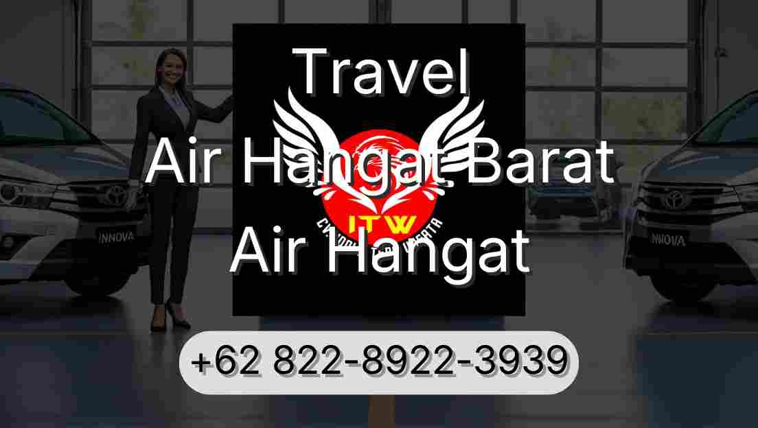 Travel Air Hangat Barat Air Hangat