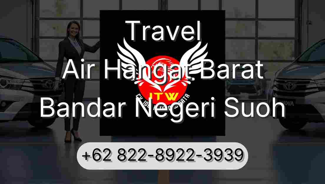 Travel Air Hangat Barat Bandar Negeri Suoh