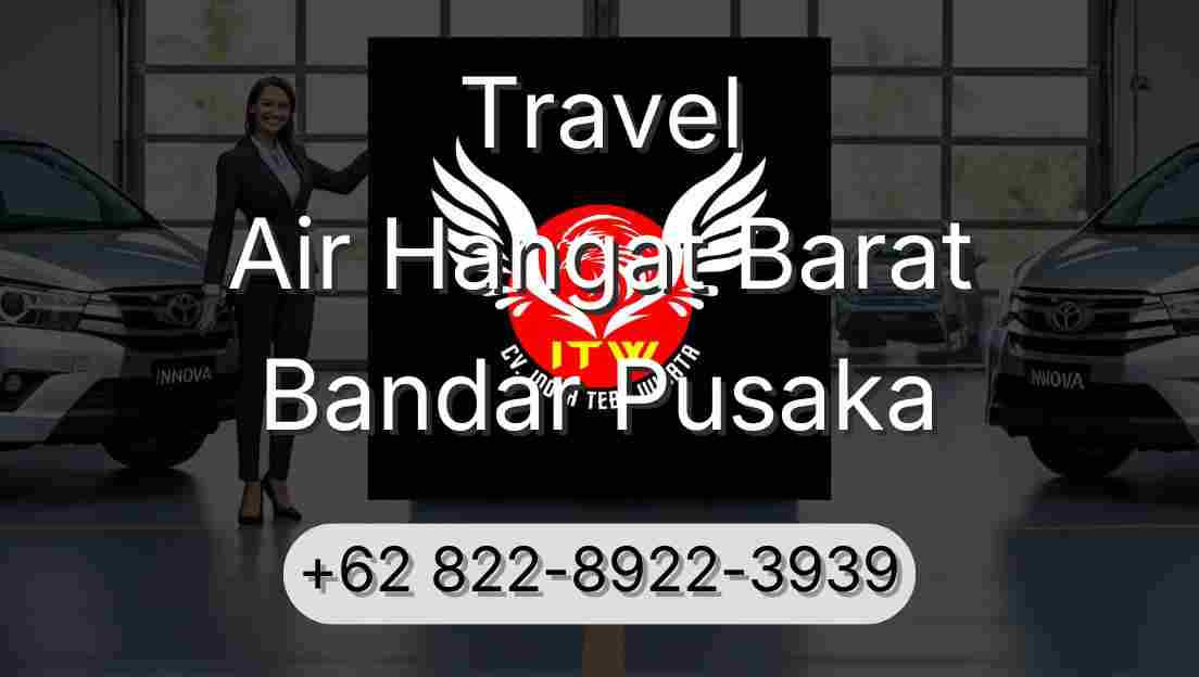 Travel Air Hangat Barat Bandar Pusaka