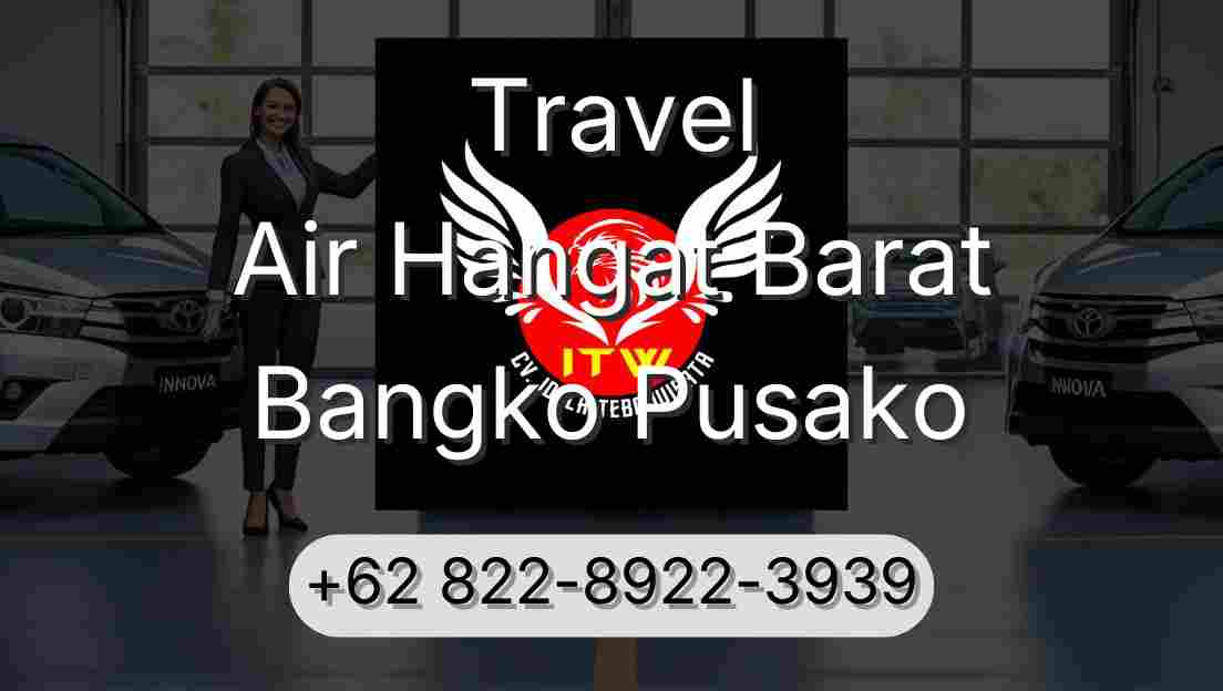 Travel Air Hangat Barat Bangko Pusako