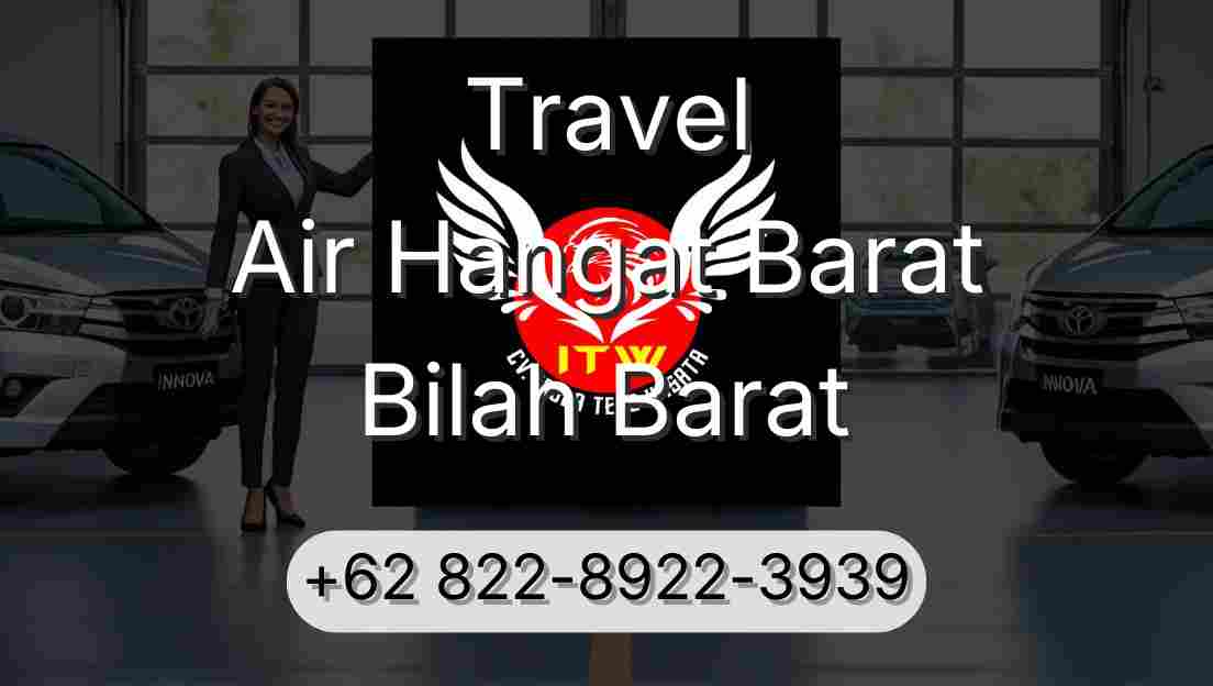 Travel Air Hangat Barat Bilah Barat