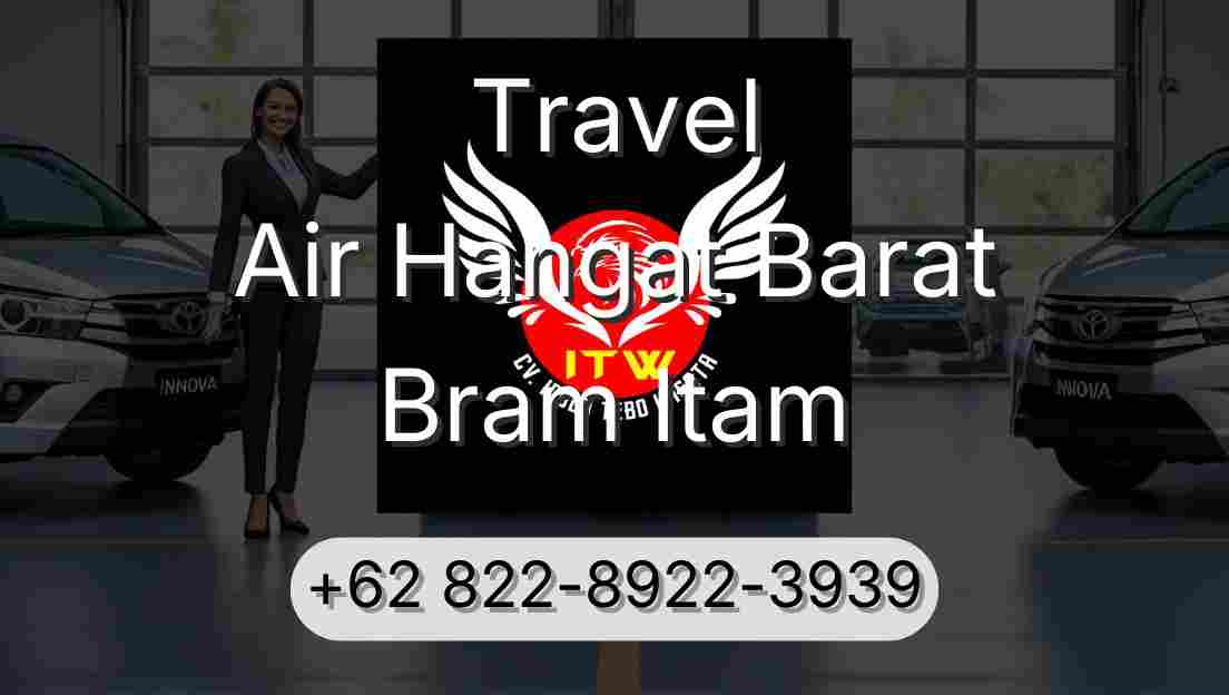 Travel Air Hangat Barat Bram Itam