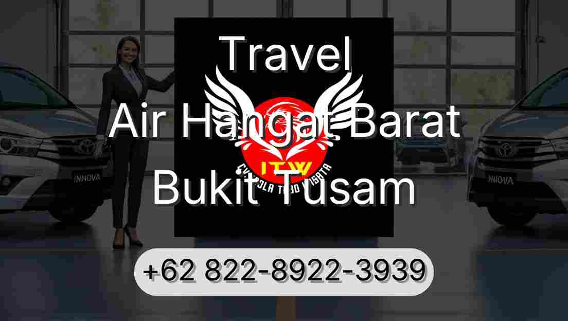 Travel Air Hangat Barat Bukit Tusam