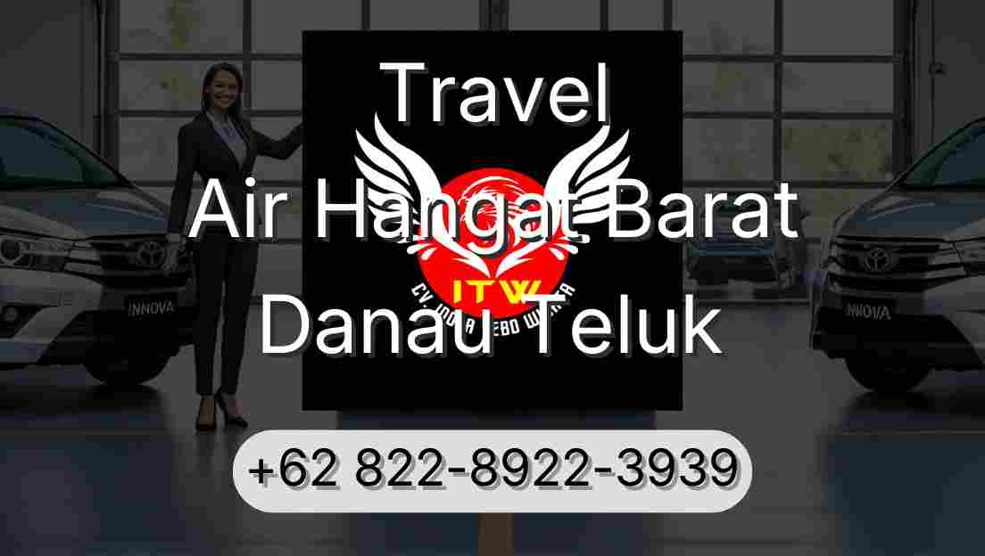 Travel Air Hangat Barat Danau Teluk