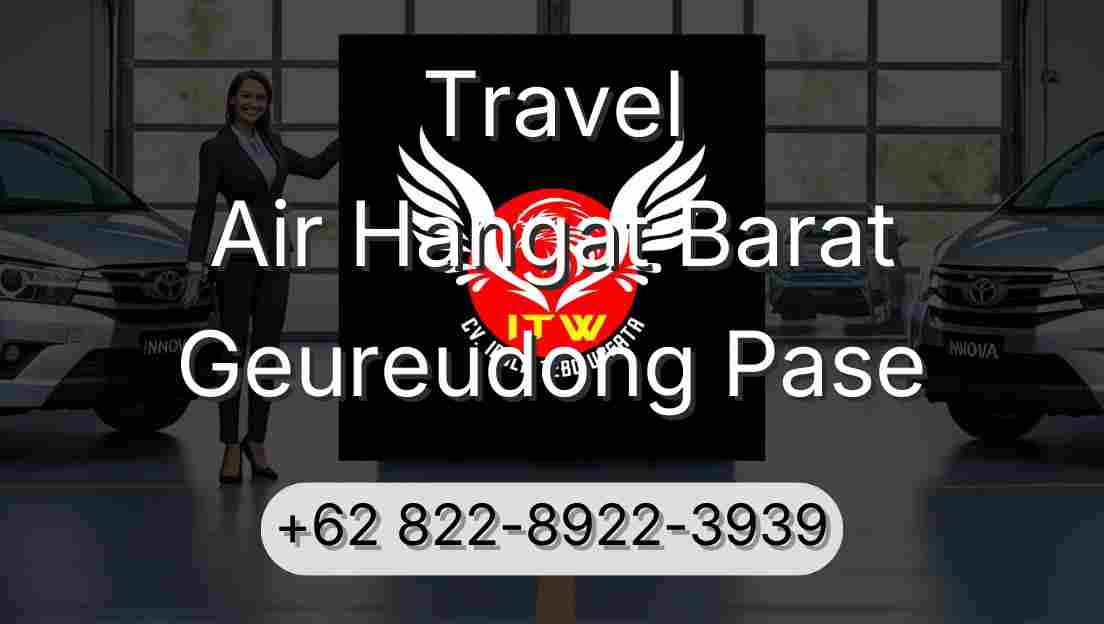 Travel Air Hangat Barat Geureudong Pase