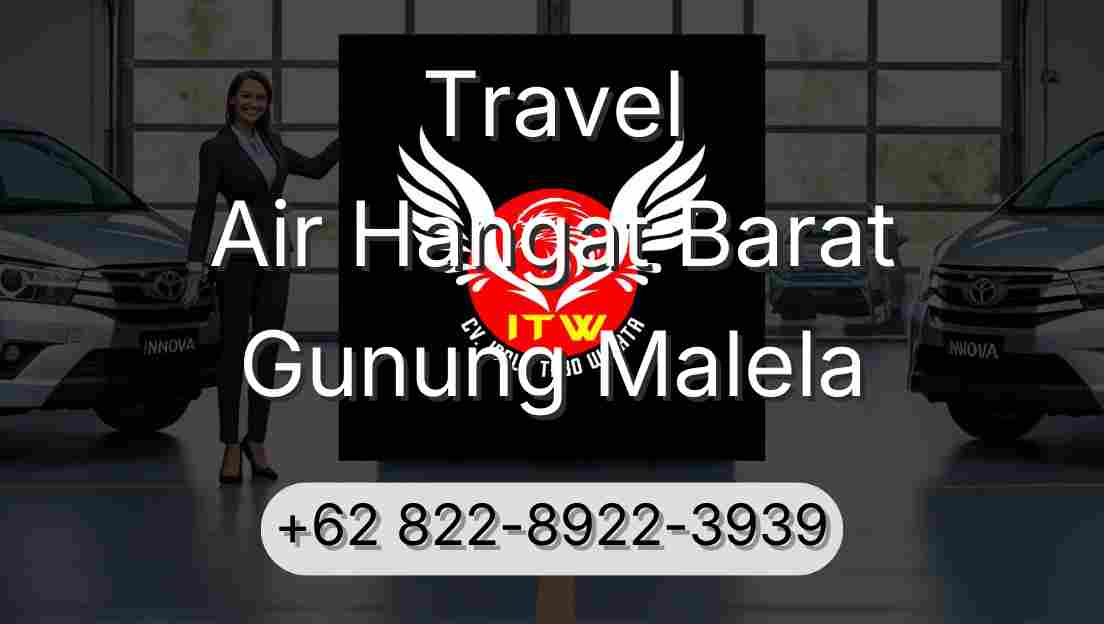 Travel Air Hangat Barat Gunung Malela