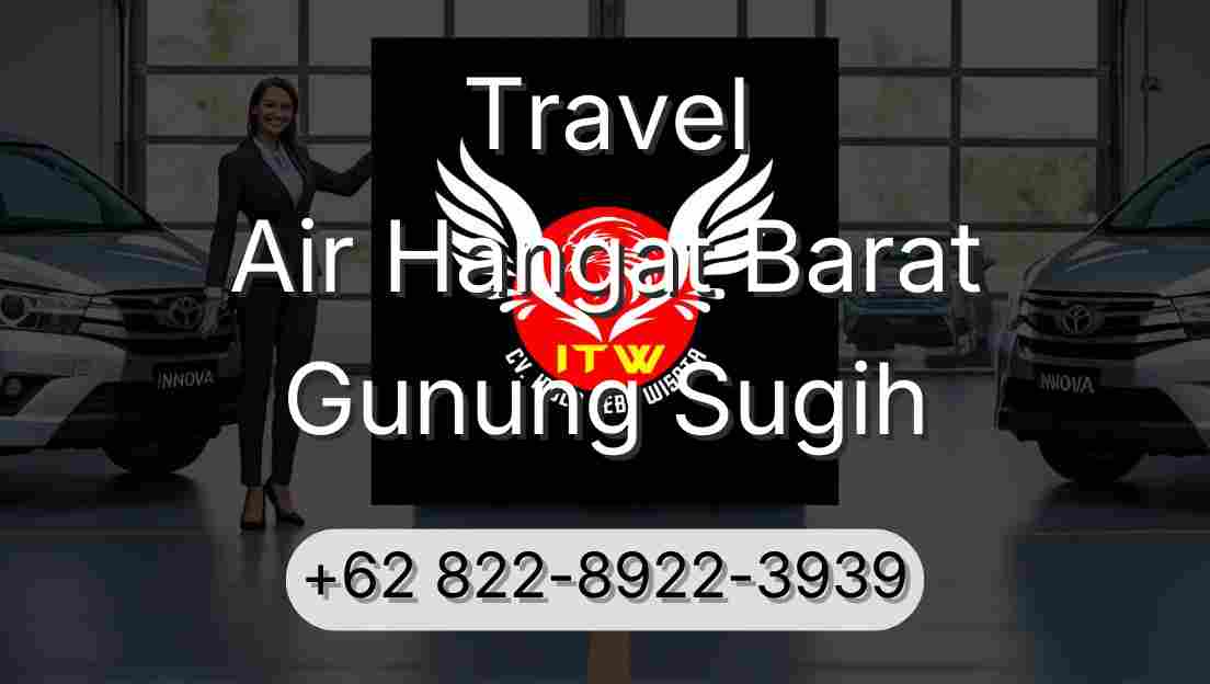 Travel Air Hangat Barat Gunung Sugih