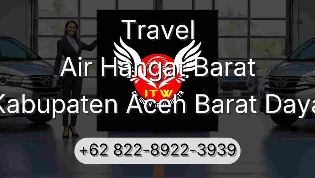 Travel Air Hangat Barat Kabupaten Aceh Barat Daya