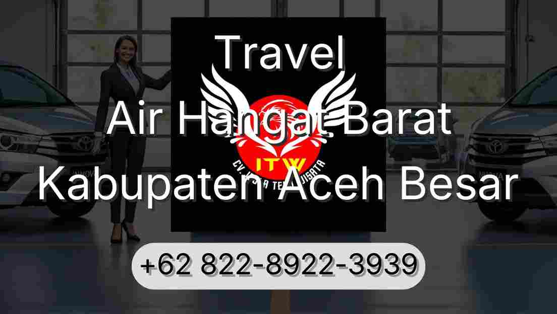 Travel Air Hangat Barat Kabupaten Aceh Besar