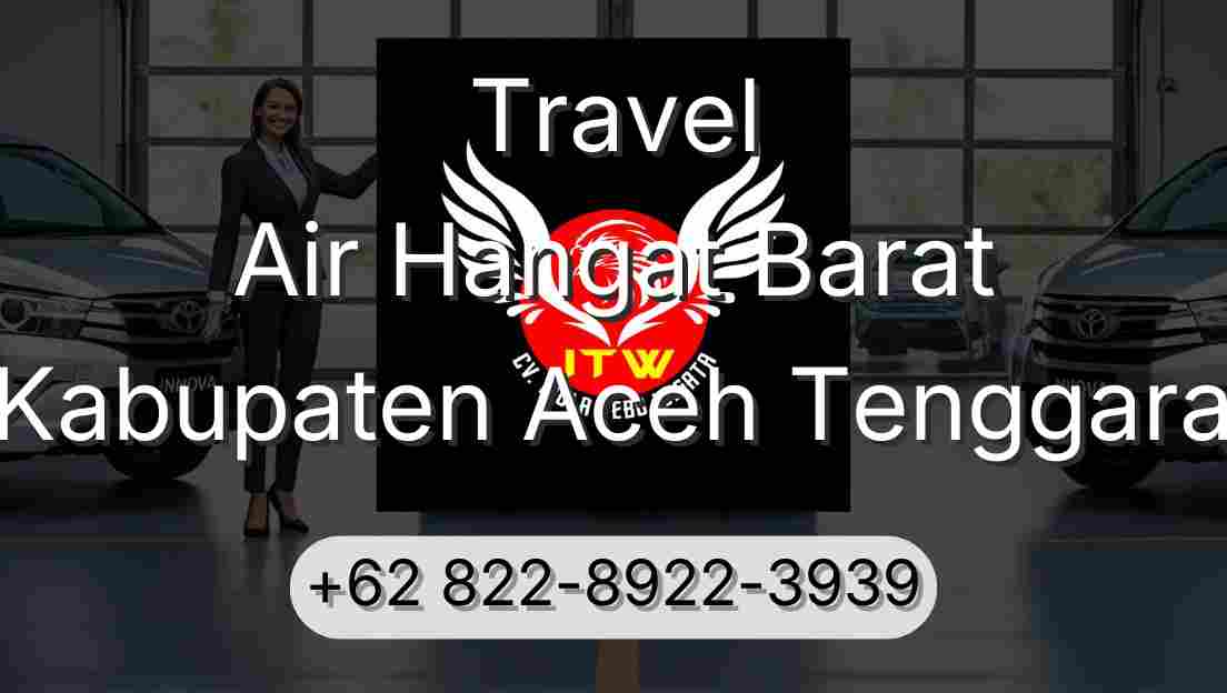 Travel Air Hangat Barat Kabupaten Aceh Tenggara