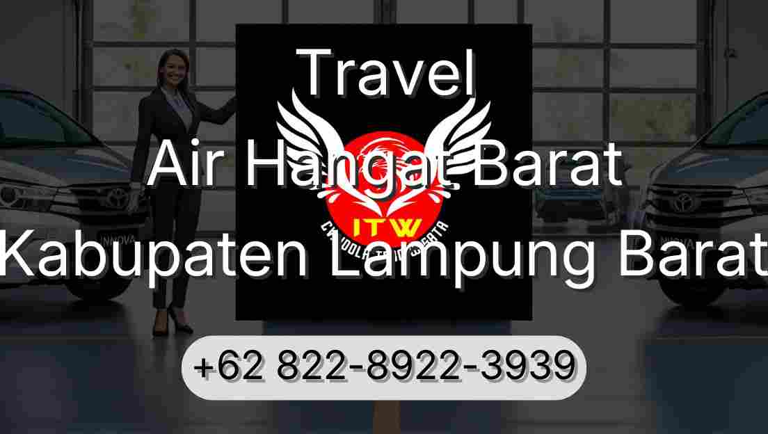 Travel Air Hangat Barat Kabupaten Lampung Barat