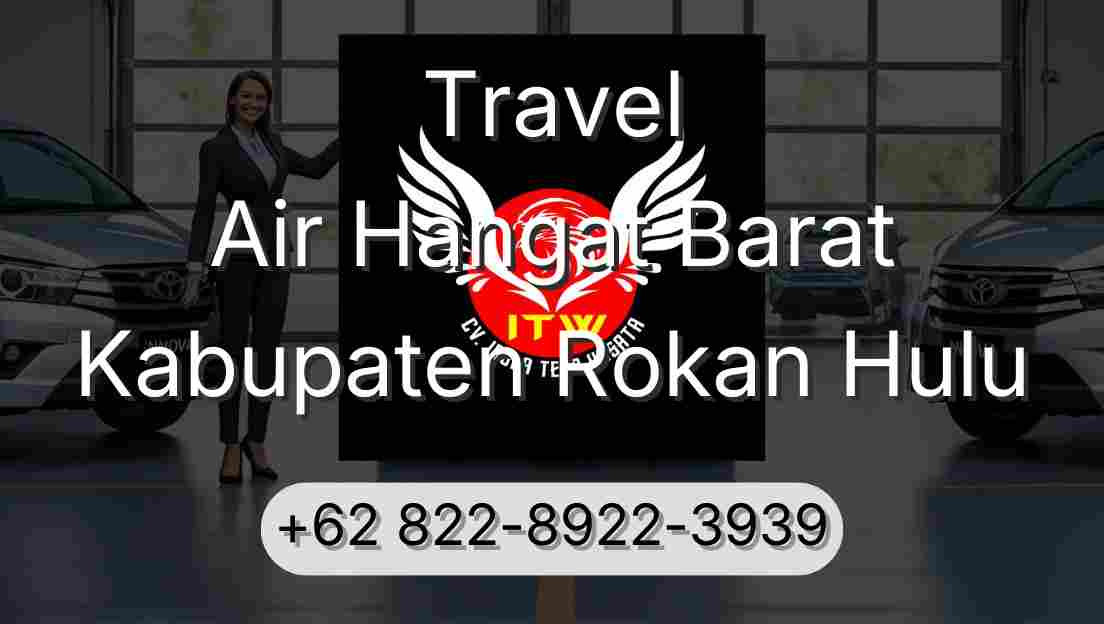 Travel Air Hangat Barat Kabupaten Rokan Hulu