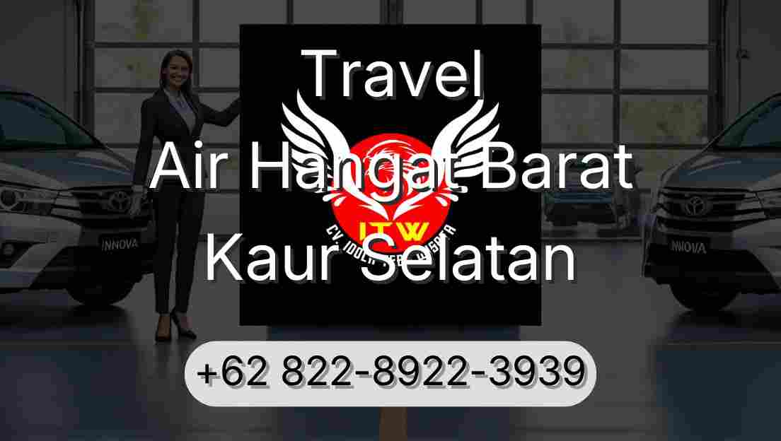 Travel Air Hangat Barat Kaur Selatan