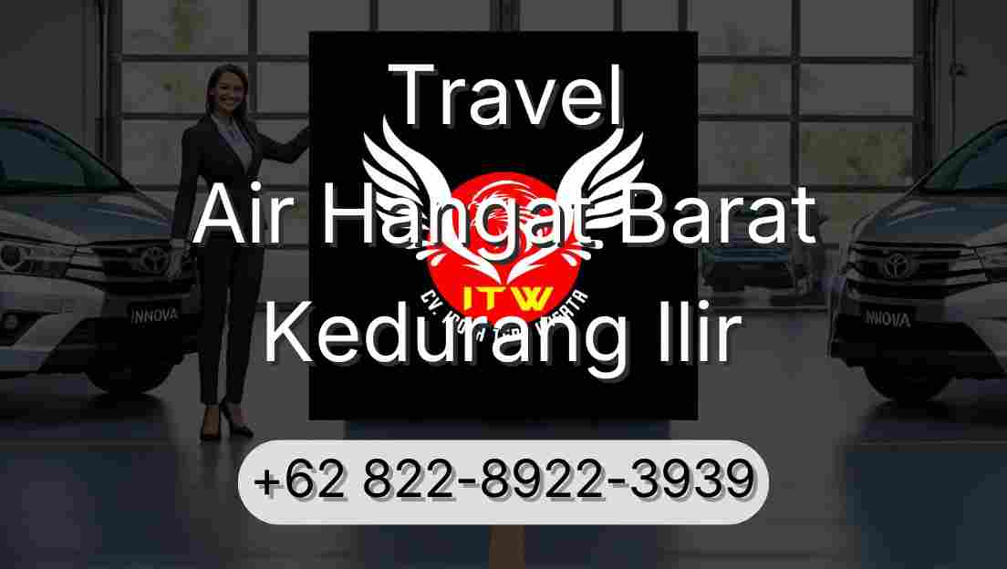Travel Air Hangat Barat Kedurang Ilir