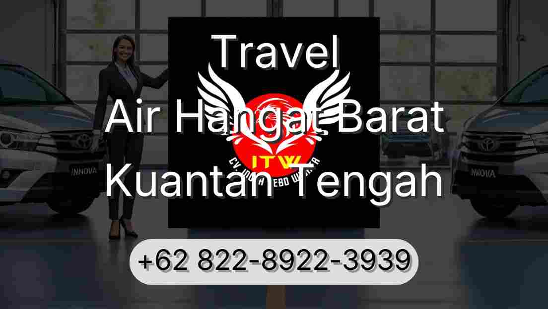 Travel Air Hangat Barat Kuantan Tengah