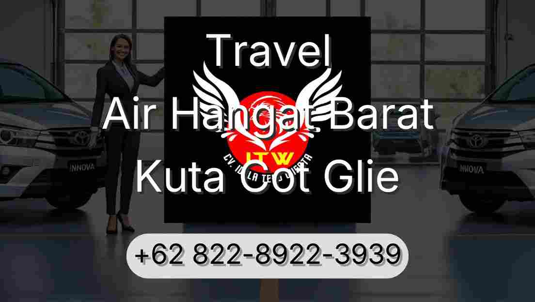 Travel Air Hangat Barat Kuta Cot Glie