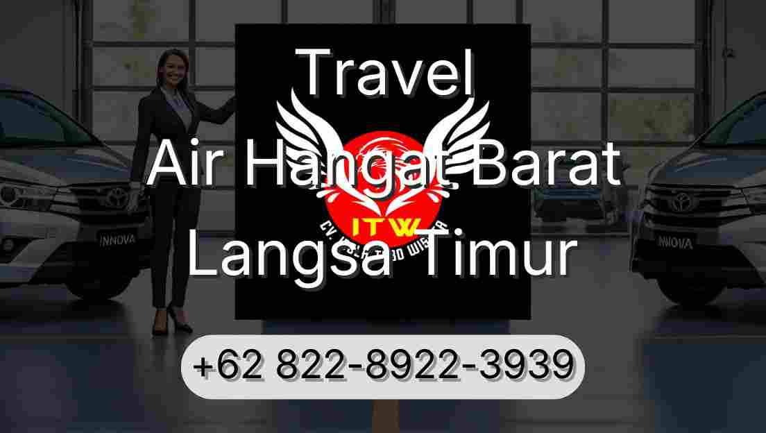 Travel Air Hangat Barat Langsa Timur
