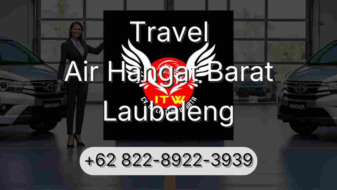 Travel Air Hangat Barat Laubaleng
