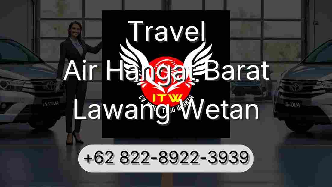 Travel Air Hangat Barat Lawang Wetan