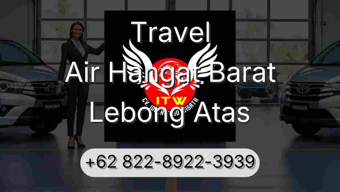 Travel Air Hangat Barat Lebong Atas