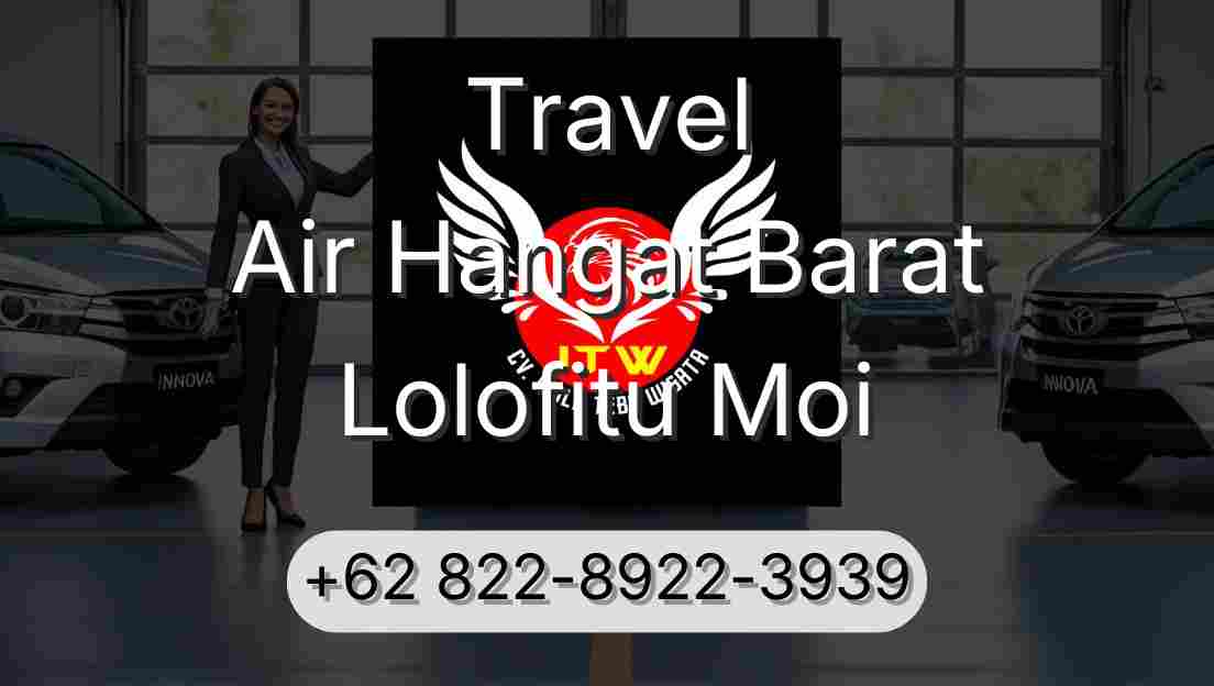 Travel Air Hangat Barat Lolofitu Moi