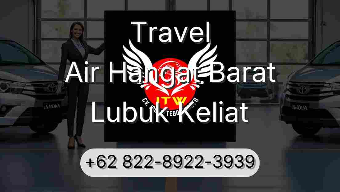 Travel Air Hangat Barat Lubuk Keliat