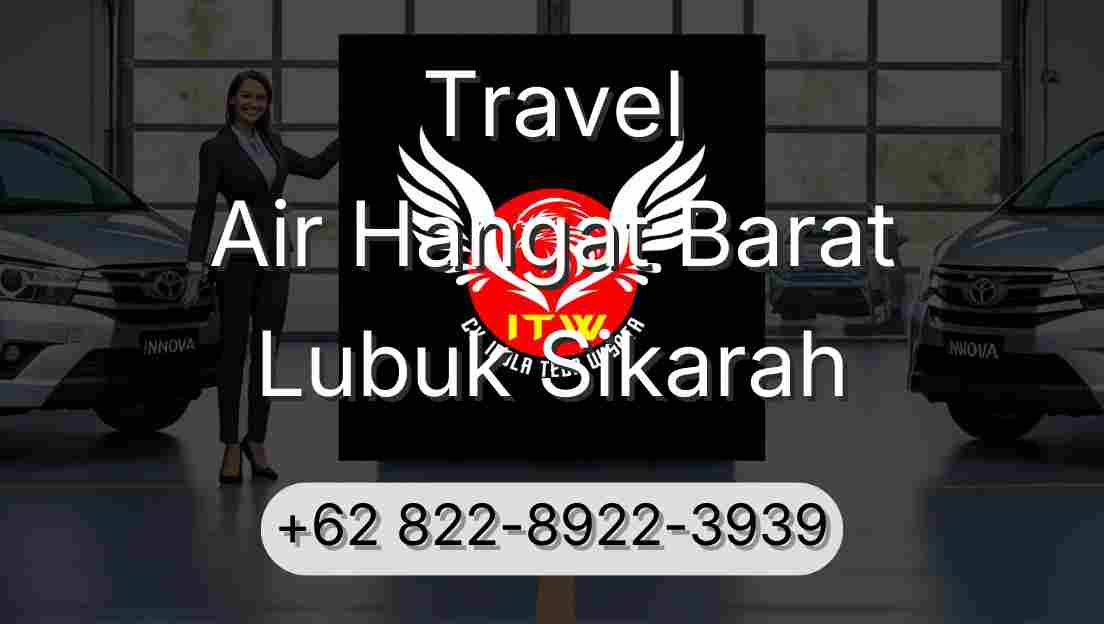 Travel Air Hangat Barat Lubuk Sikarah