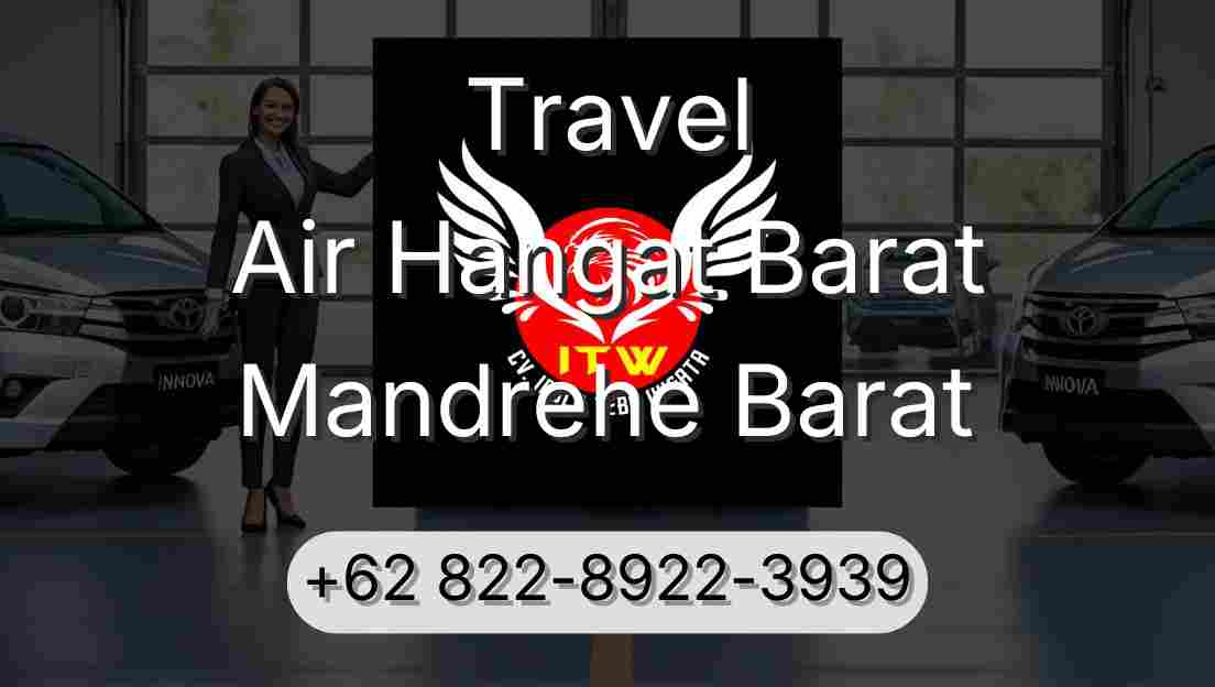 Travel Air Hangat Barat Mandrehe Barat