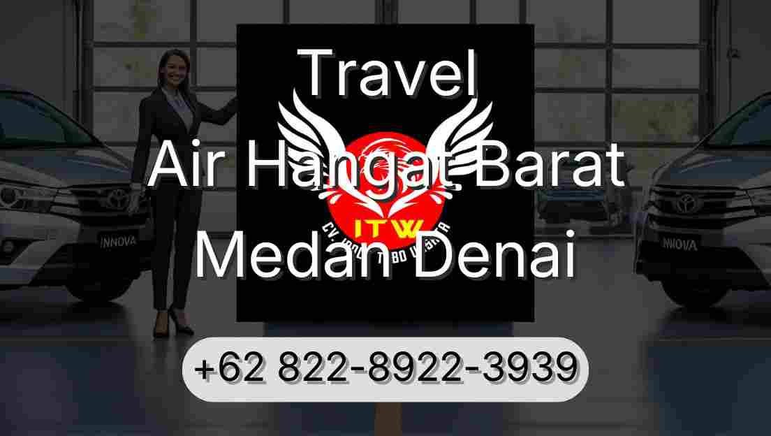 Travel Air Hangat Barat Medan Denai