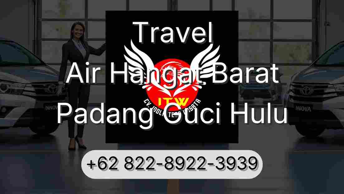 Travel Air Hangat Barat Padang Guci Hulu