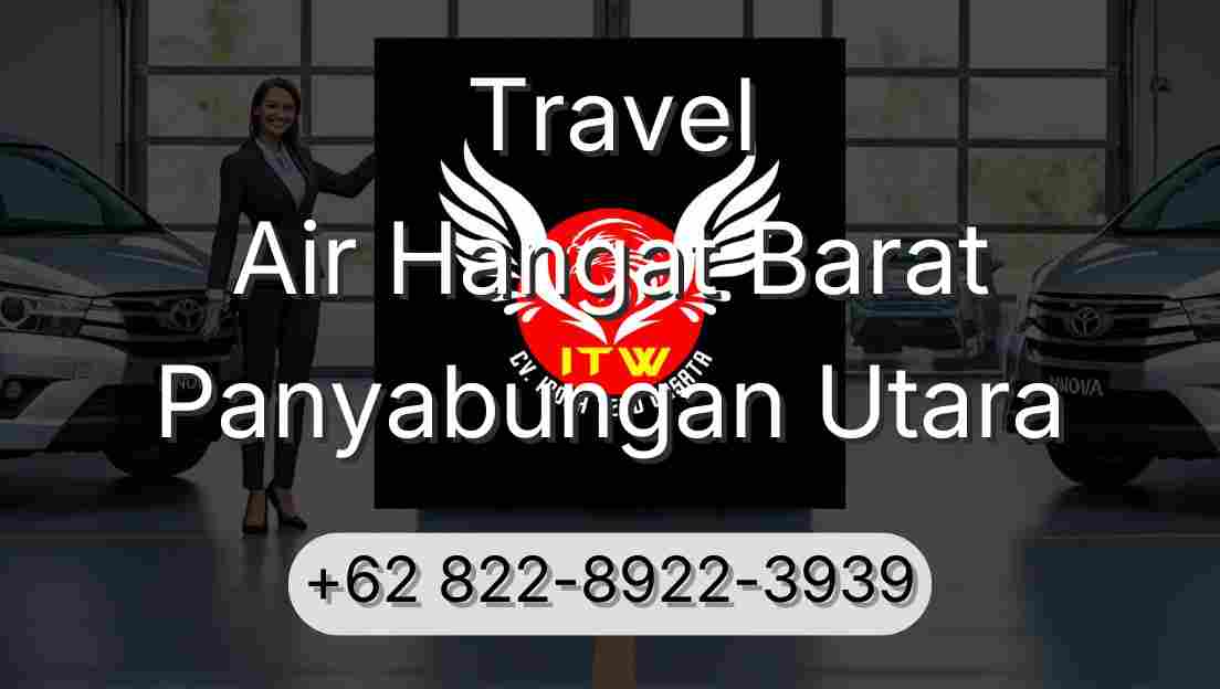 Travel Air Hangat Barat Panyabungan Utara