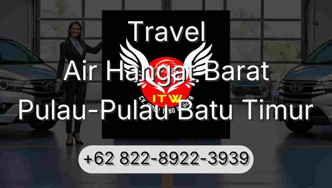 Travel Air Hangat Barat Pulau-Pulau Batu Timur
