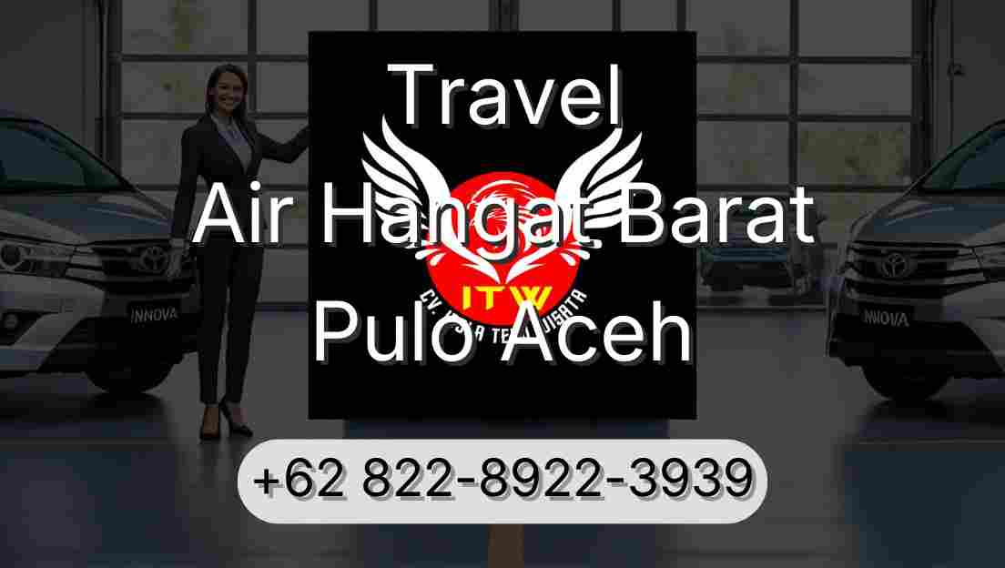 Travel Air Hangat Barat Pulo Aceh