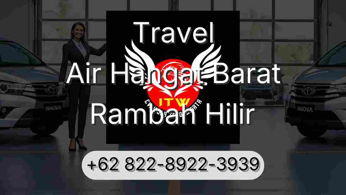Travel Air Hangat Barat Rambah Hilir