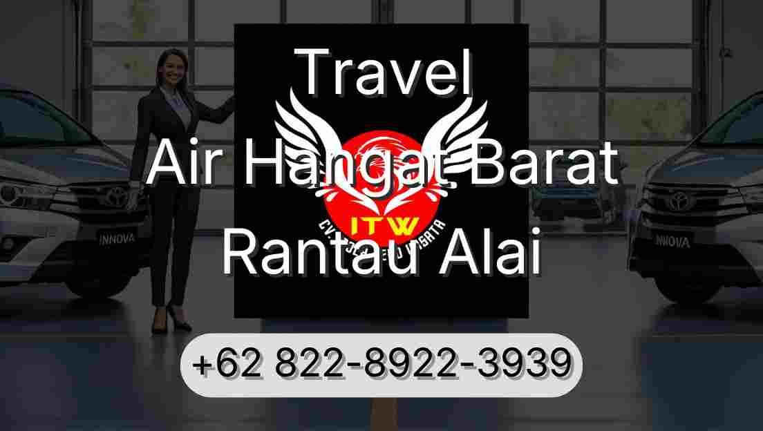 Travel Air Hangat Barat Rantau Alai