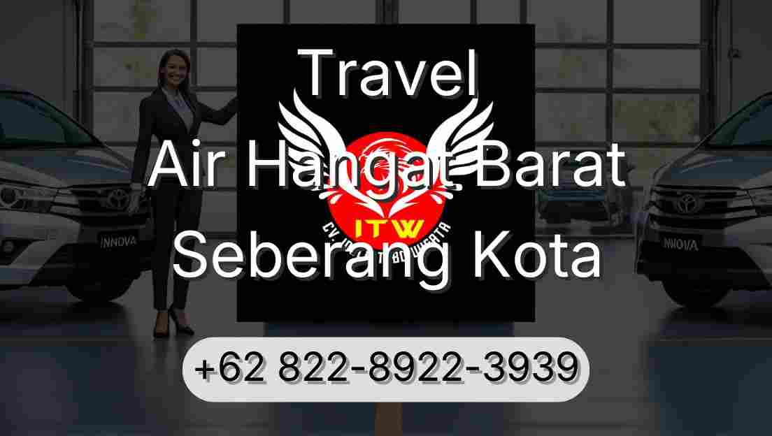 Travel Air Hangat Barat Seberang Kota