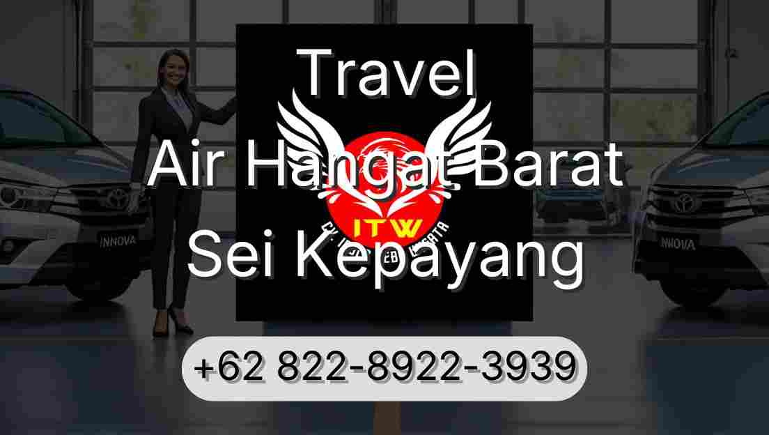 Travel Air Hangat Barat Sei Kepayang